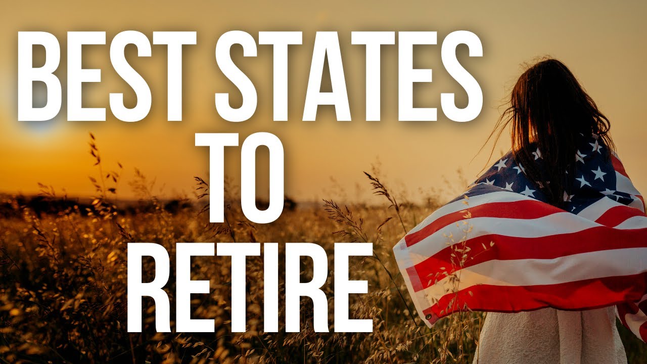 Best States to Retire in the US